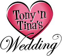 Tony ‘n Tina’s Wedding